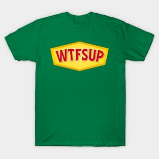 WTFSUP T-Shirt